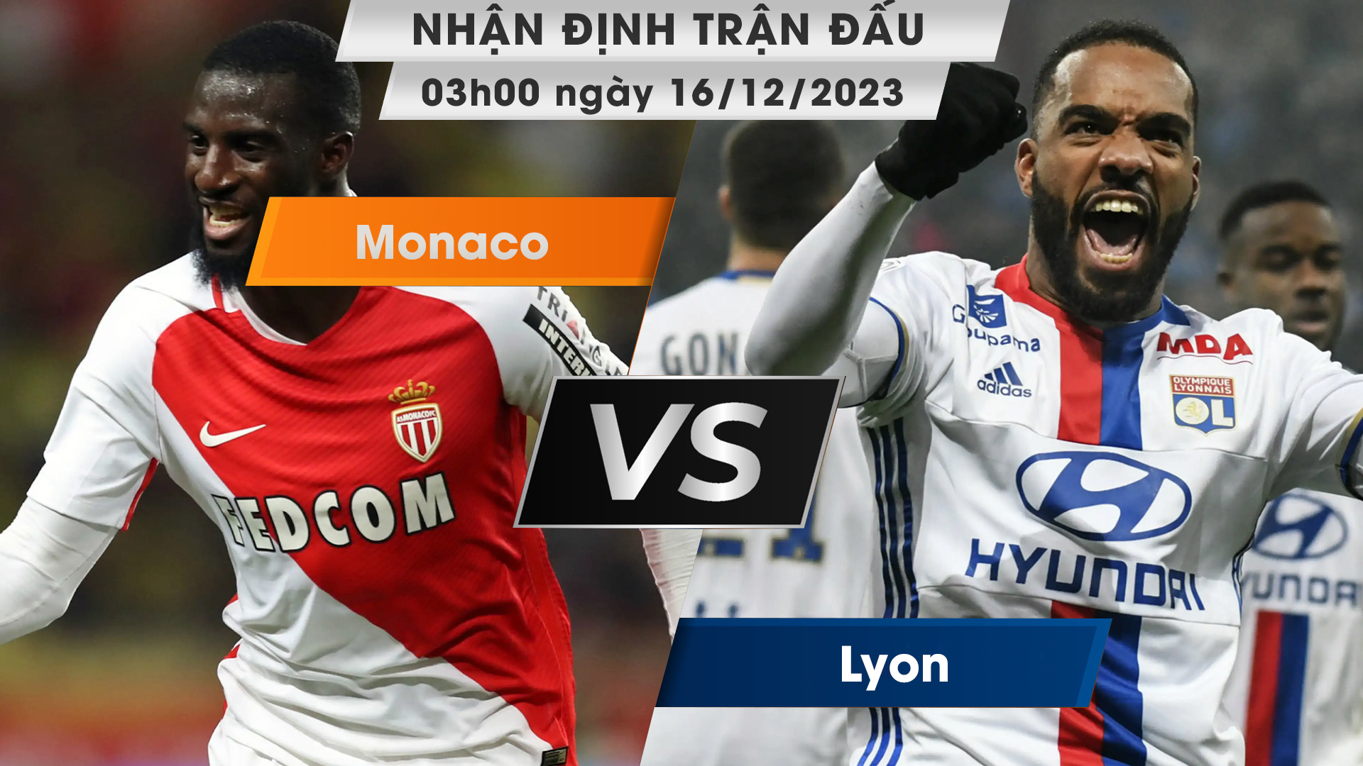 Nhận định, dự đoán Monaco vs Lyon, 03h00 ngày 16/12/2023
