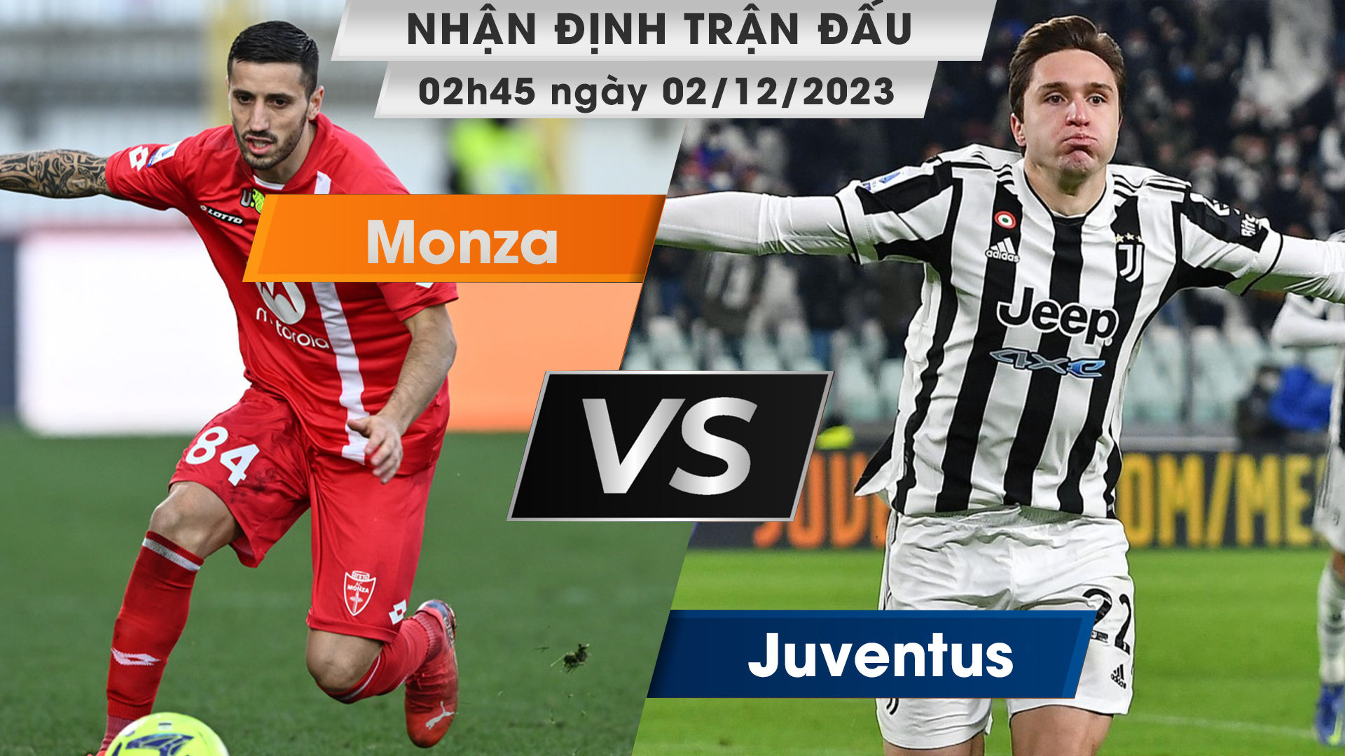 Nhận định, dự đoán Monza vs Juventus, 02h45 ngày 02/12/2023