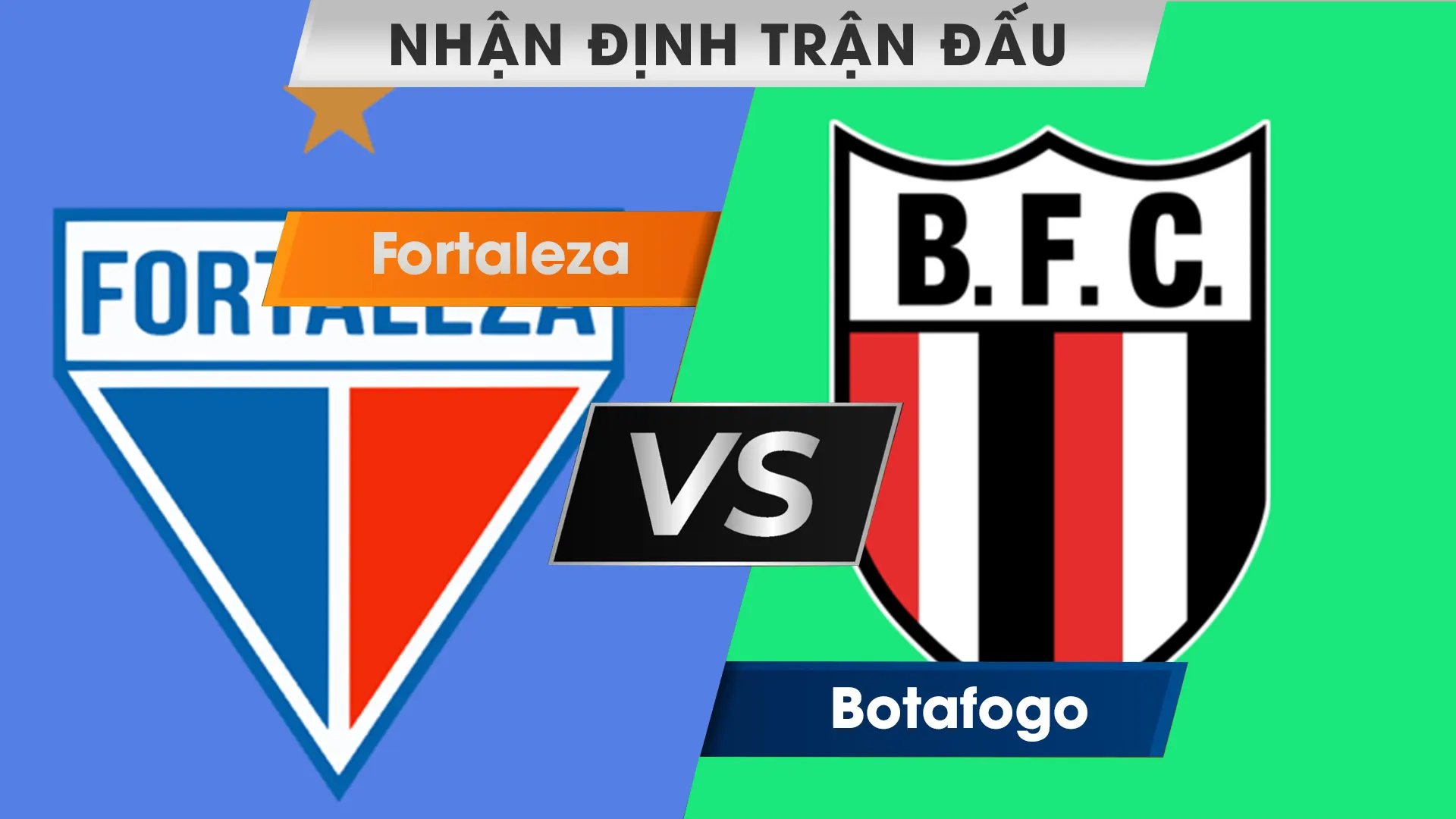 Nhận định, dự đoán Fortaleza vs Botafogo, 05h00 ngày 24/11/2023